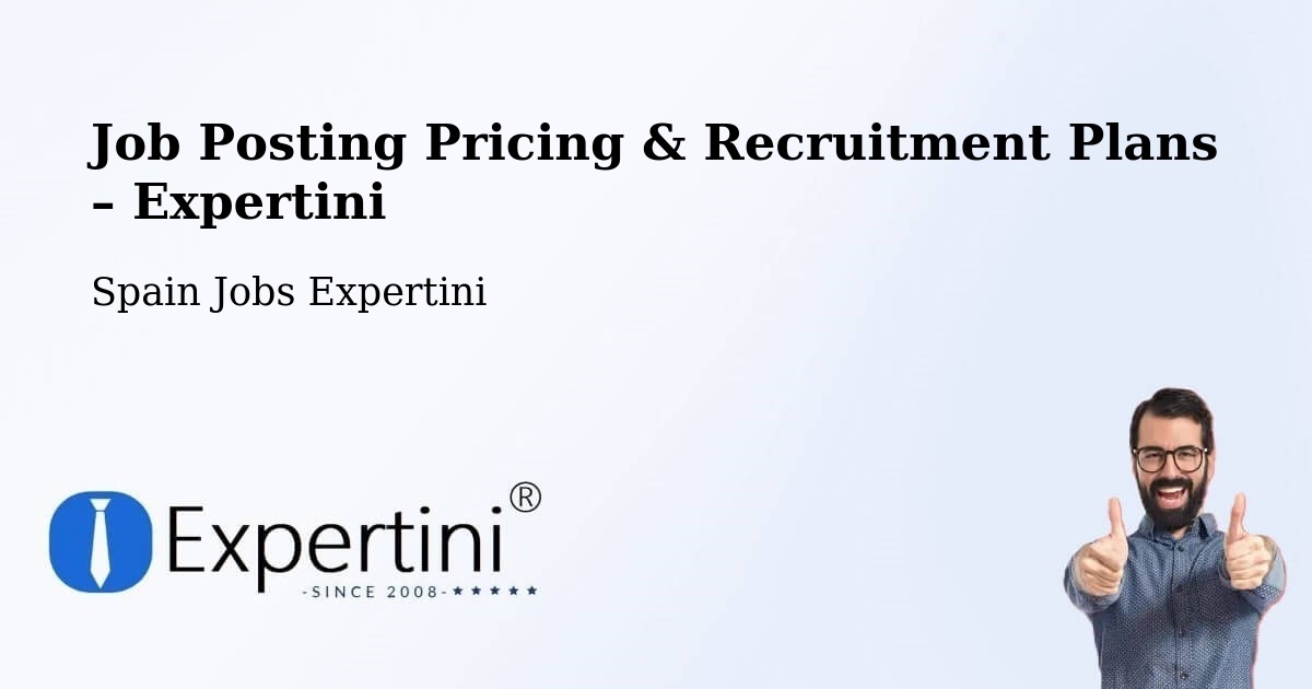 Job Posting Pricing & Recruitment Plans – Igüeña - Igüeña, Spain Jobs Expertini